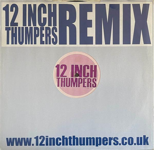 12 Inch Thumpers - Play The Game (Remixes)