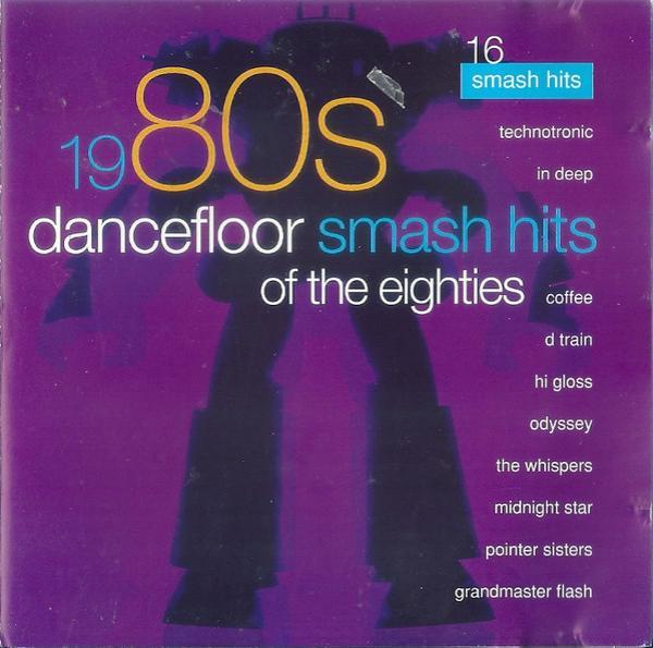  - 1980s - Dancefloor Smash Hits Of The Eighties 