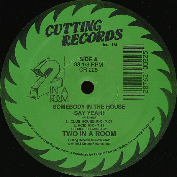 2 In A Room - Somebody In The House Say Yeah! / A Passing Thought