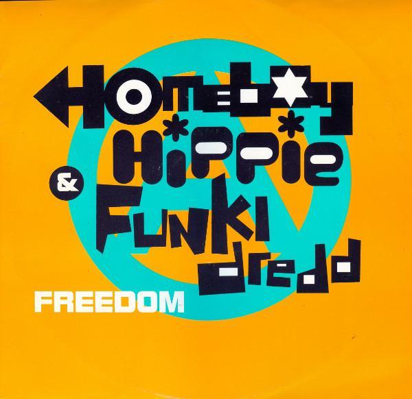 A Homeboy, A Hippie & A Funki Dredd - Freedom