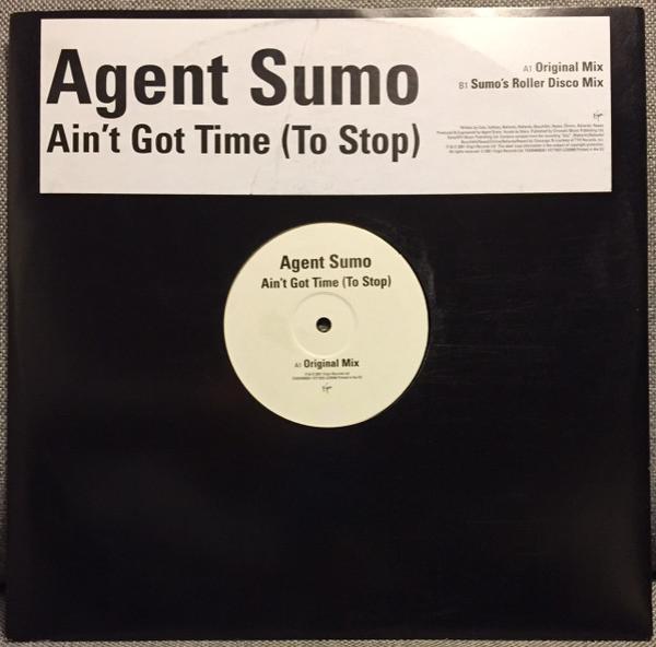 Agent Sumo - Ain't Got Time (To Stop)