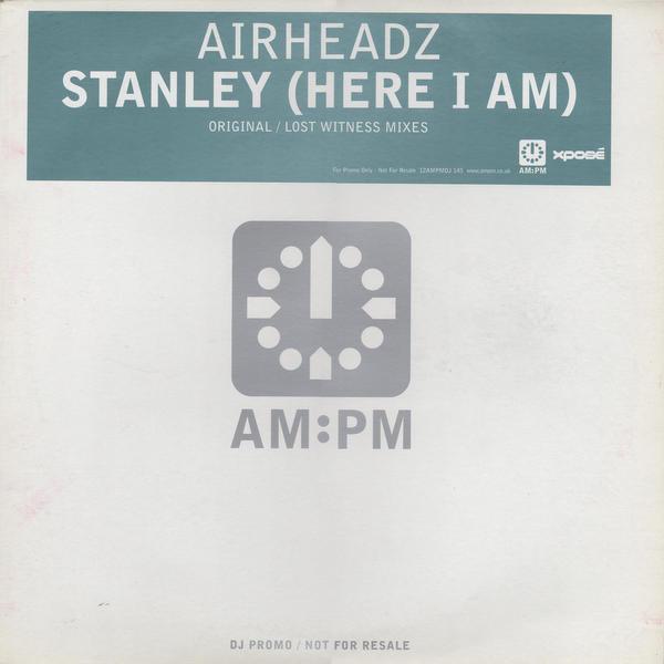 Airheadz - Stanley (Here I Am)