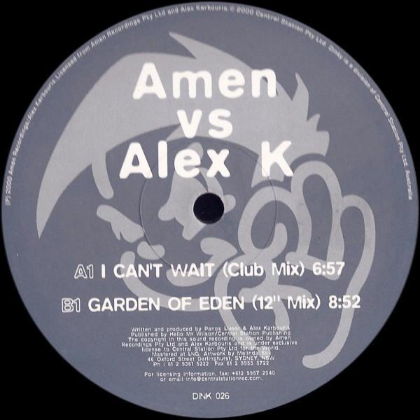 Amen! UK, Alex K - I Can't Wait / Garden Of Eden