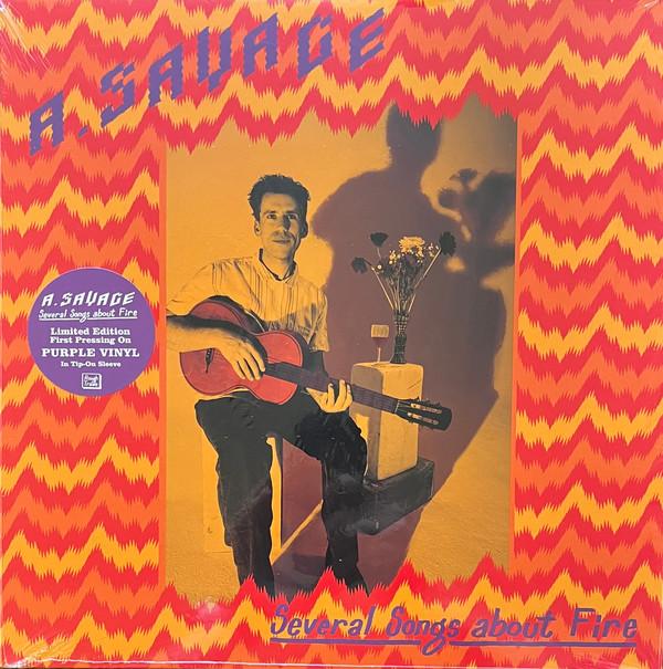 Andrew Savage  - Several Songs About Fire