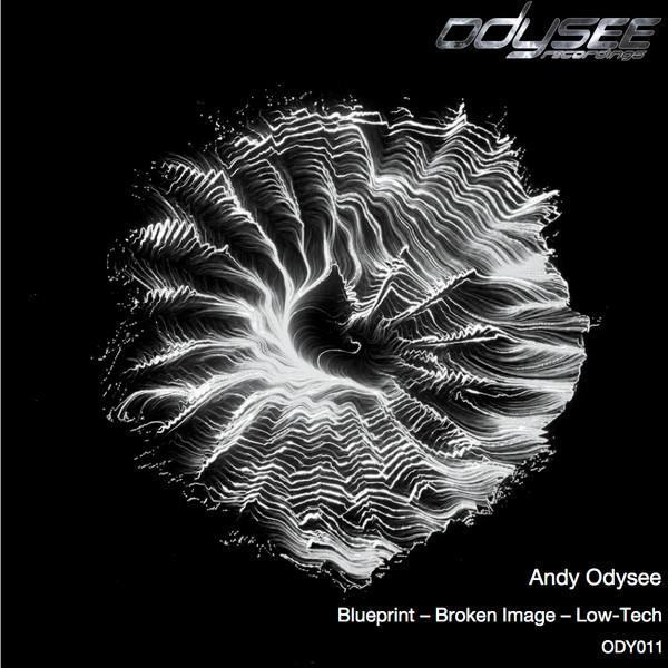 Andy Odysee - Blueprint ​/ ​Broken Image ​/ ​Low​-​Tech