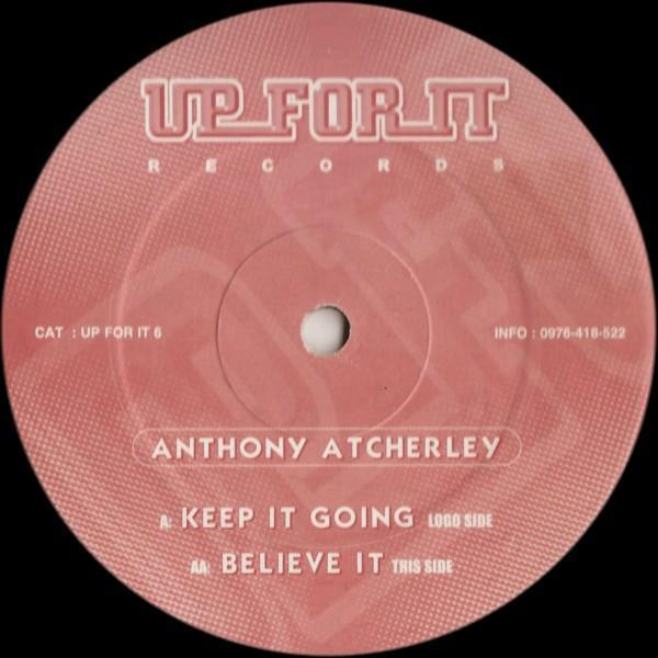 Anthony Atcherley - Keep It Going / Believe It