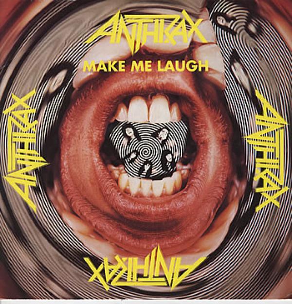 Anthrax - Make Me Laugh