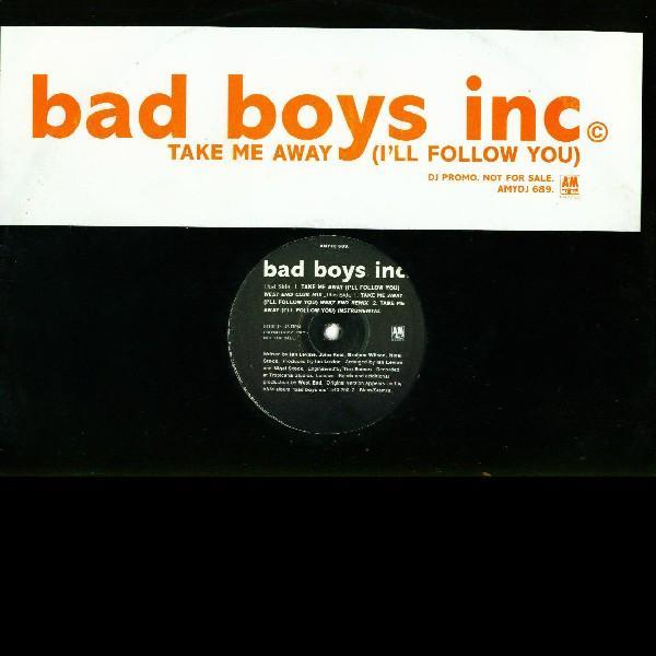 Bad Boys Inc. - Take Me Away (I'll Follow You)