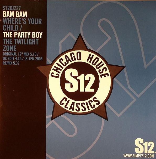 Bam Bam, The Party Boy - Where's Your Child / The Twilight Zone