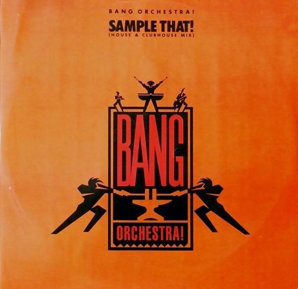 Bang Orchestra! - Sample That!