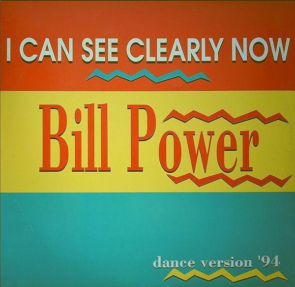 Bill Power - I Can See Clearly Now (Dance Version '94)