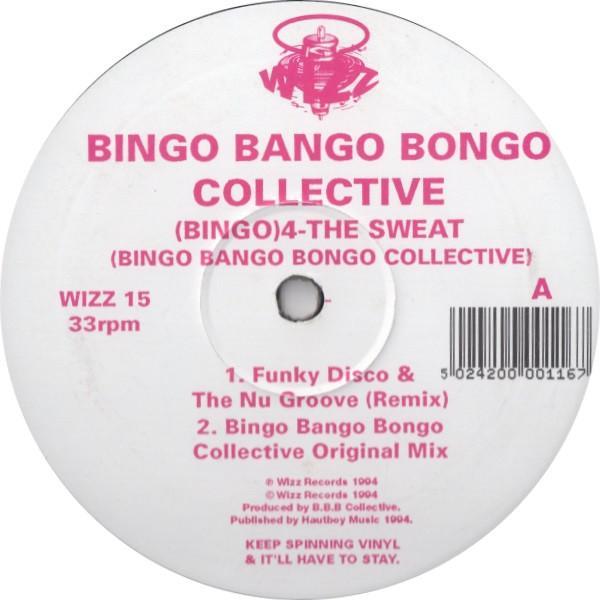 Bingo Bango Bongo Collective - (Bingo) 4 - The Sweat