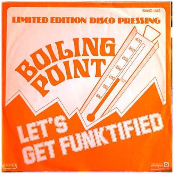 Boiling Point  - Let's Get Funktified