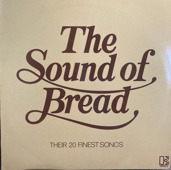 Bread - The Sound Of Bread - Their 20 Finest Songs