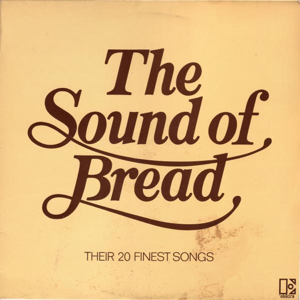 Bread - The Sound Of Bread - Their 20 Finest Songs