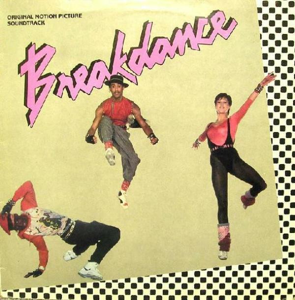 - Breakdance - Original Motion Picture Soundtrack