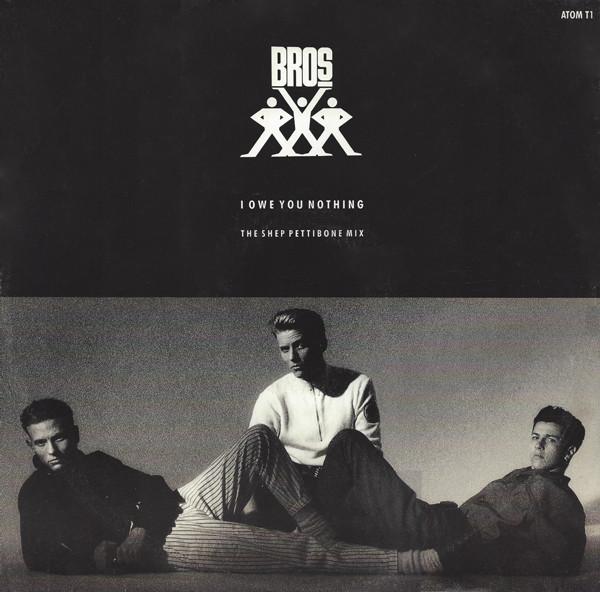 Bros - I Owe You Nothing (The Shep Pettibone Mix)