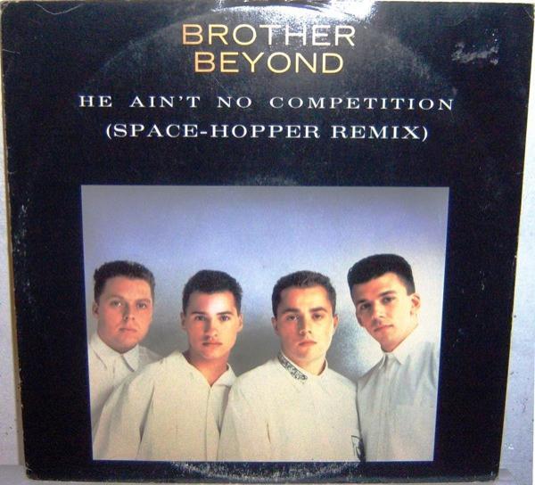 Brother Beyond - He Ain't No Competition (Space-Hopper Remix)
