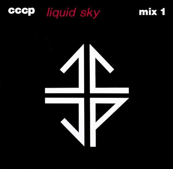 C.C.C.P. - Liquid Sky (Mix 1)