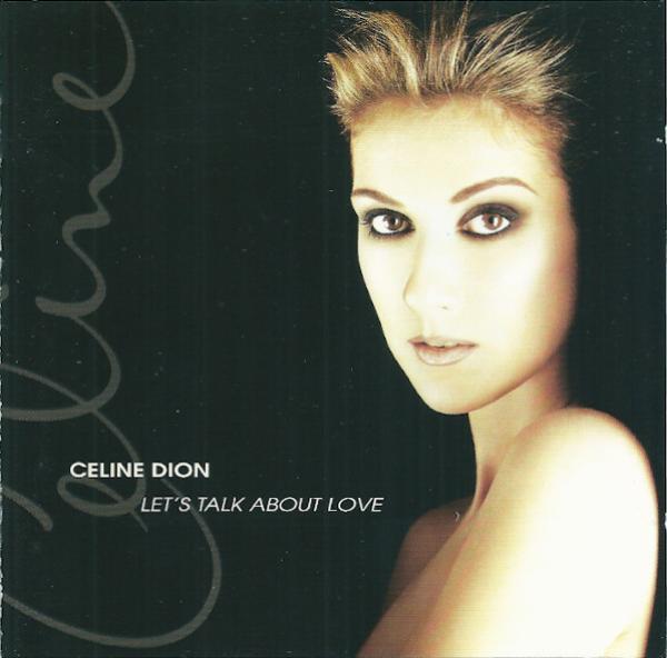Céline Dion - Let's Talk About Love