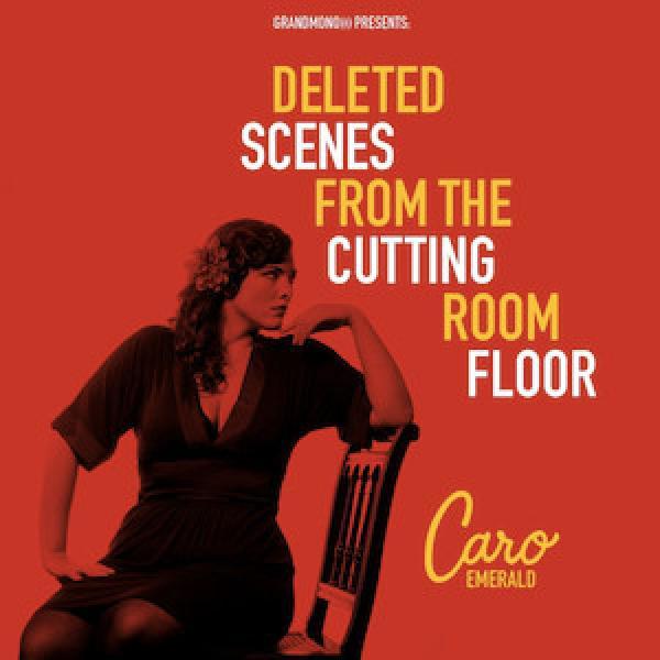 Caro Emerald - Deleted Scenes From The Cutting Room Floor