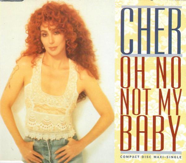 Cher - Oh No Not My Baby