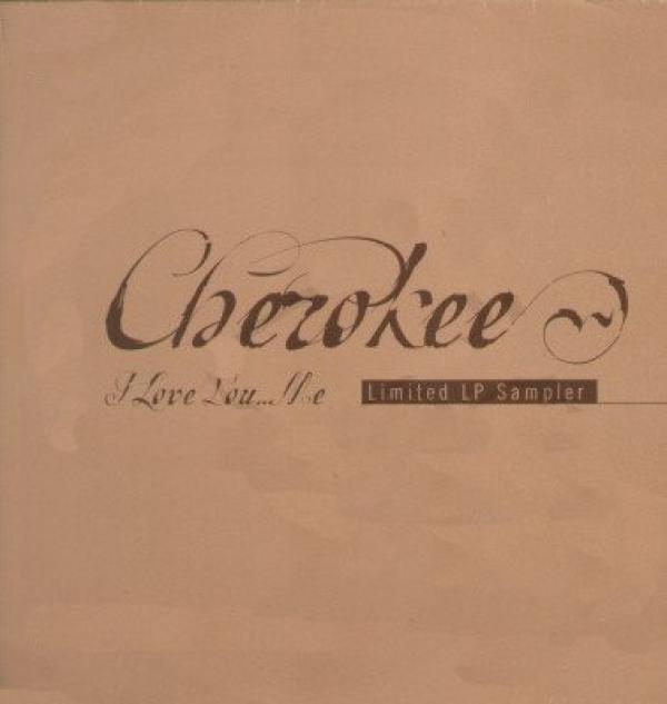 Cherokee  - I Love You...Me