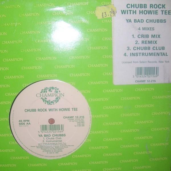 Chubb Rock, Howie Tee - Ya Bad Chubbs