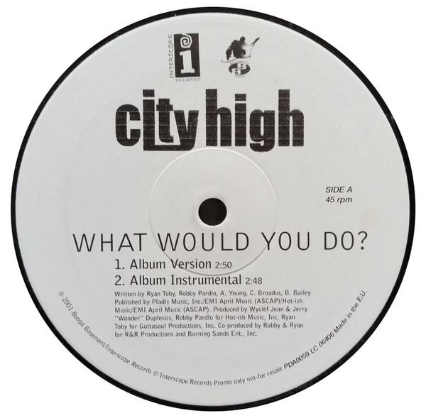 City High - What Would You Do ?