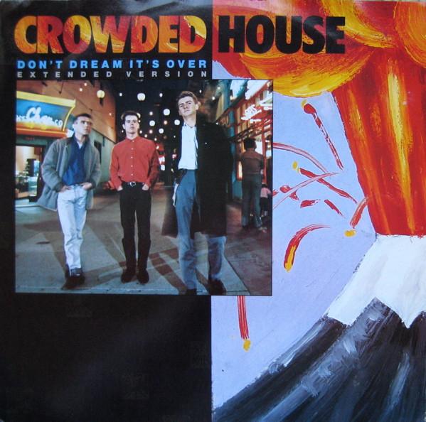 Crowded House - Don't Dream It's Over (Extended Version)