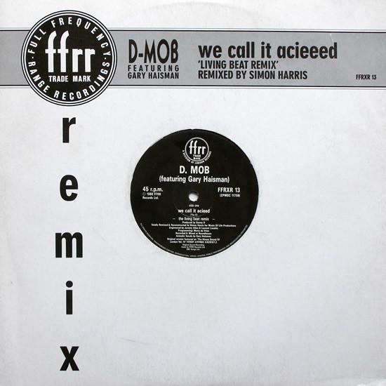 D Mob, Gary Haisman - We Call It Acieeed 'Living Beat Remix'