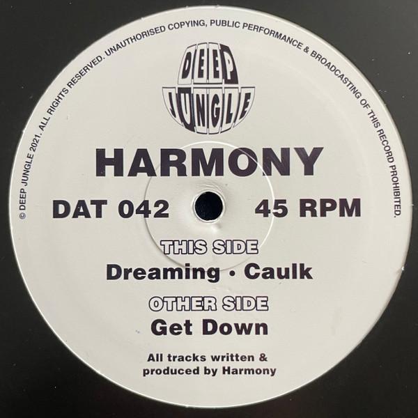 DJ Harmony - Get Down / Dreaming / Caulk