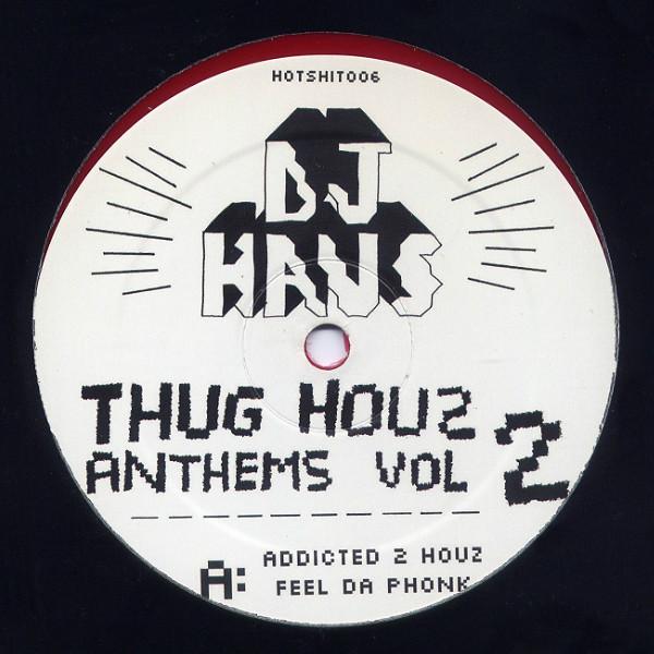 DJ Haus - Thug Houz Anthems Vol 2