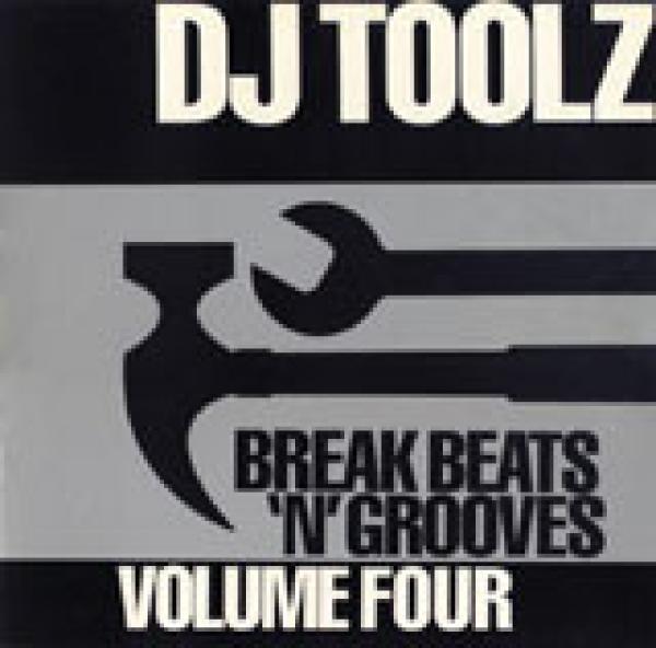 DJ Toolz - Break Beats 'N' Grooves Volume Four