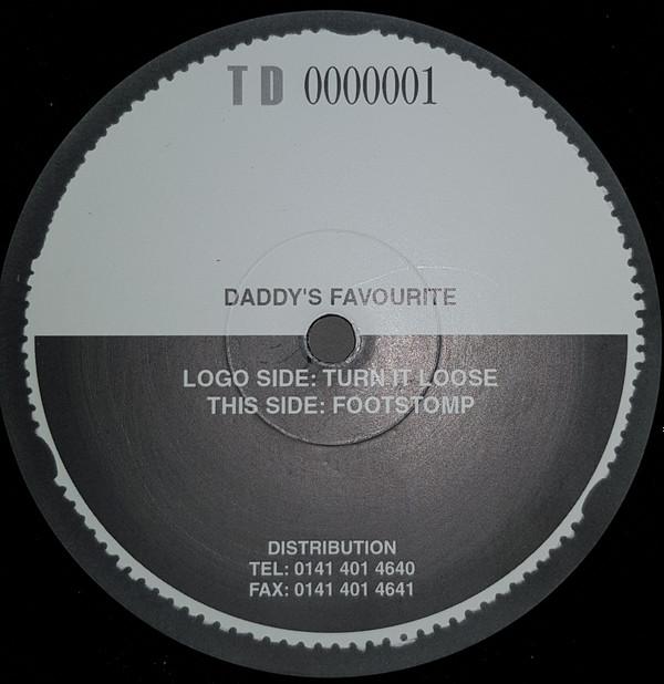 Daddy's Favourite - Turn It Loose / Footstomp