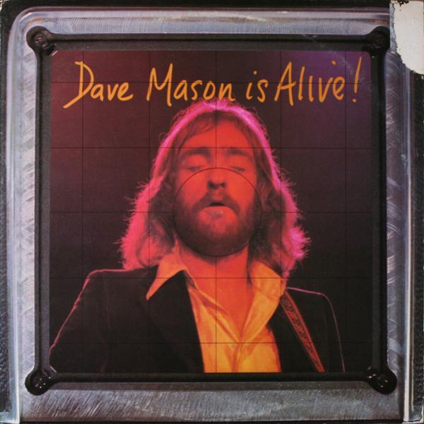 Dave Mason - Dave Mason Is Alive