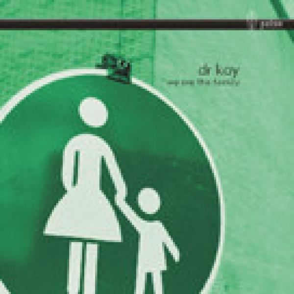 Dr. Kay - We Are The Family
