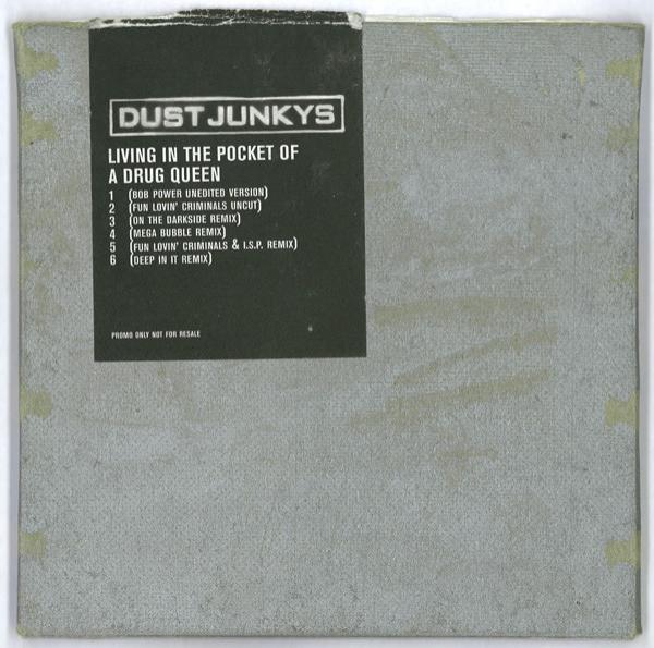 Dust Junkys - Living In The Pocket Of A Drug Queen