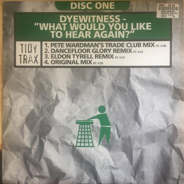 Dyewitness - What Would You Like To Hear Again?
