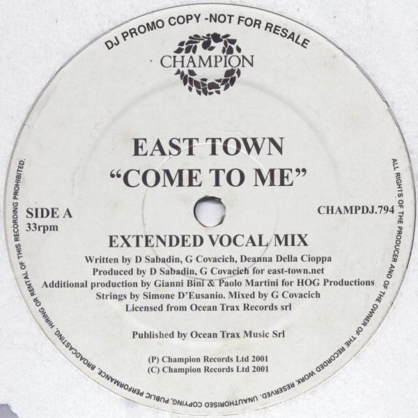 East Town - Come To Me