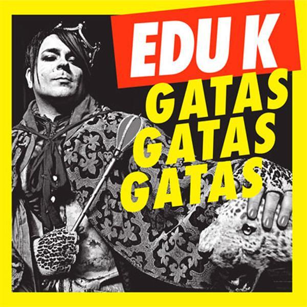 Edu K - Gatas Gatas Gatas