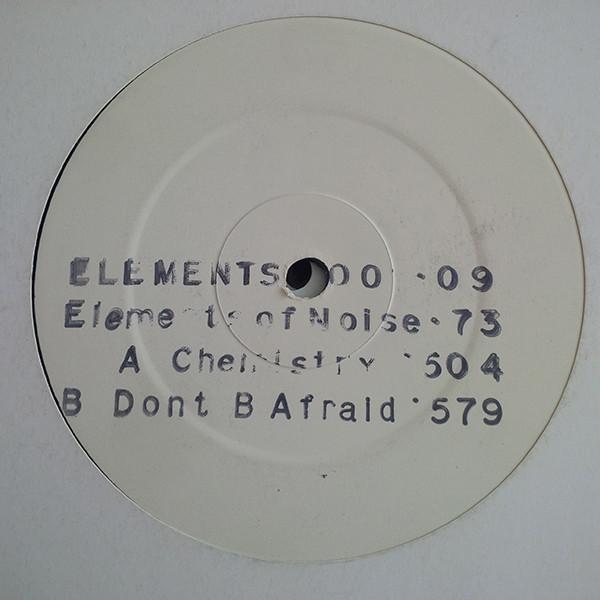 Elementz Of Noize - Chemistry / Don't B Afraid