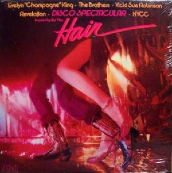 Evelyn King, The Brothers, Vicki Sue Robinson, Revelation , The New York Community Choir - Disco Spectacular (Inspired By The Film "Hair")