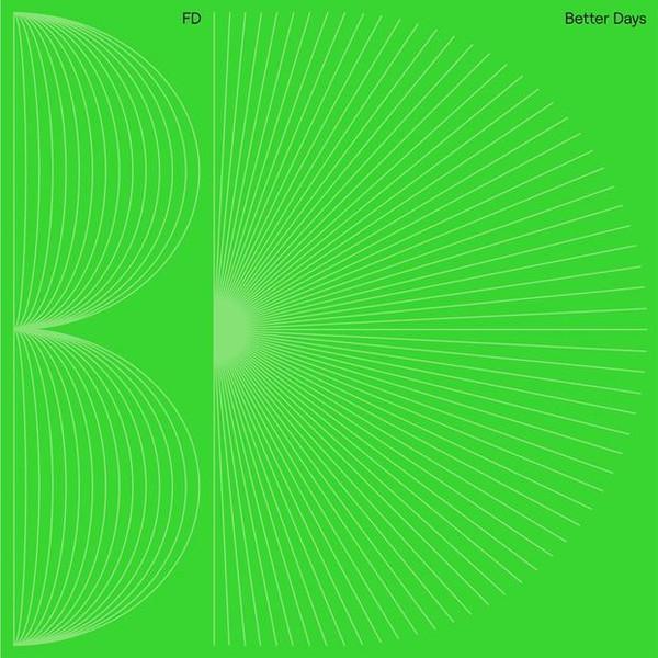 FD  - Better Days