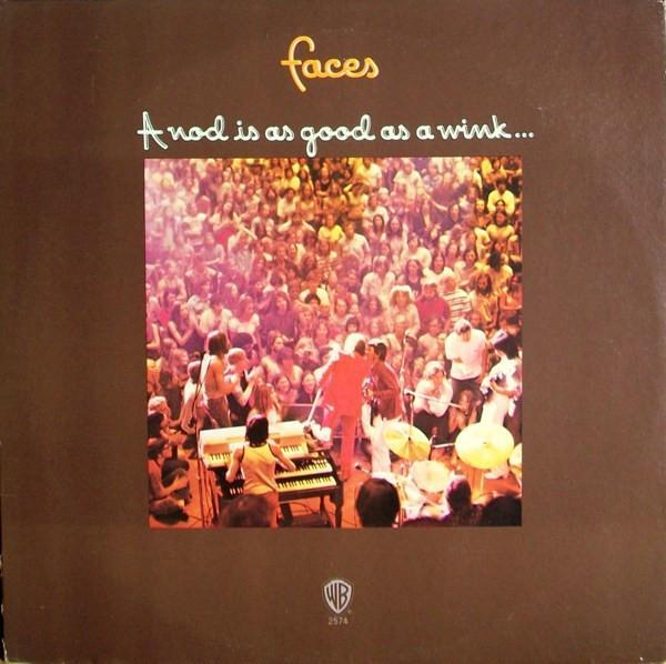 Faces  - A Nod Is As Good As A Wink...To A Blind Horse