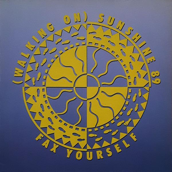 Fax Yourself - (Walking On) Sunshine 89