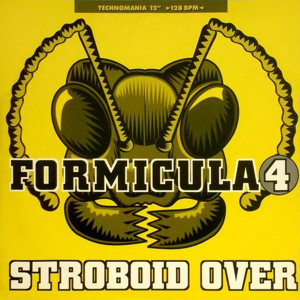 Formicula 4 - Stroboid Over