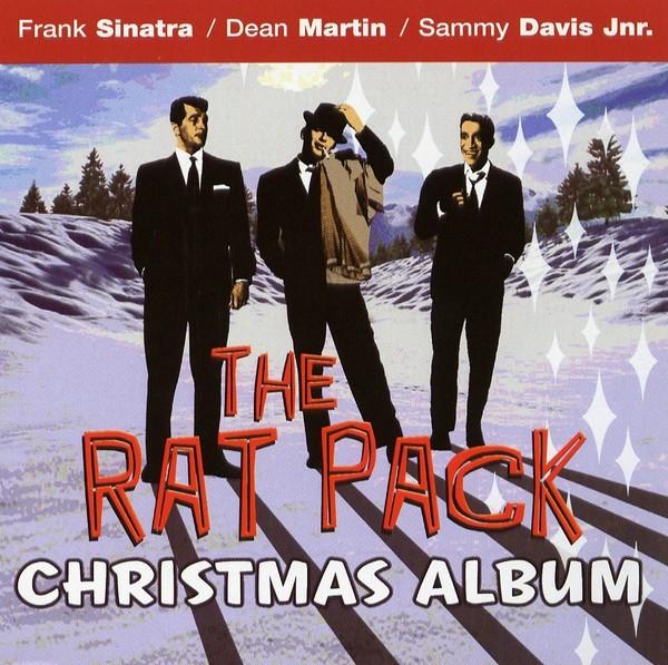 Frank Sinatra, Dean Martin, Sammy Davis Jr. - The Rat Pack Christmas Album