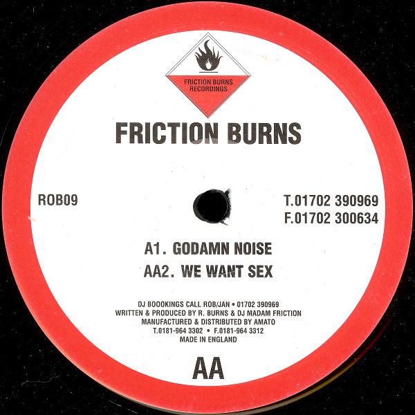 Friction Burns - Godamn Noise / We Want Sex