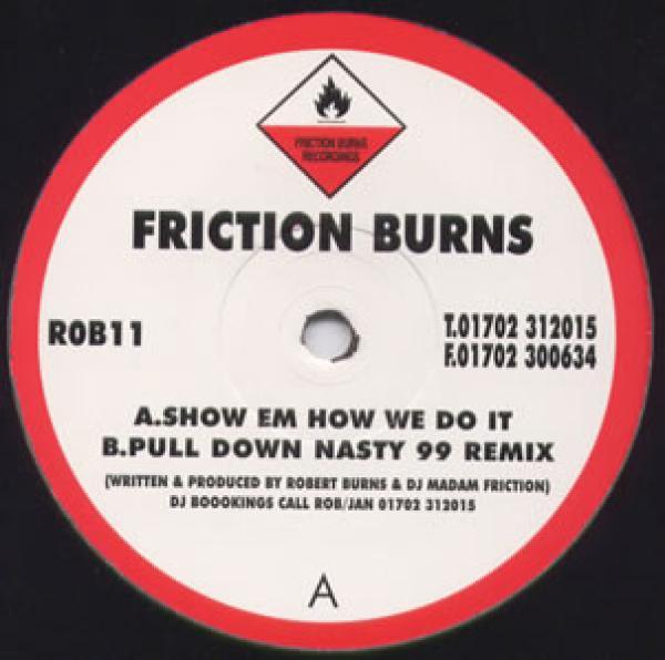 Friction Burns - Show Em How We Do It